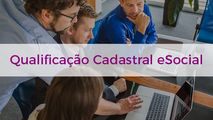 Leia mais sobre o artigo eSocial: Micro e Pequenas empresas precisam realizar a Qualificação Cadastral
