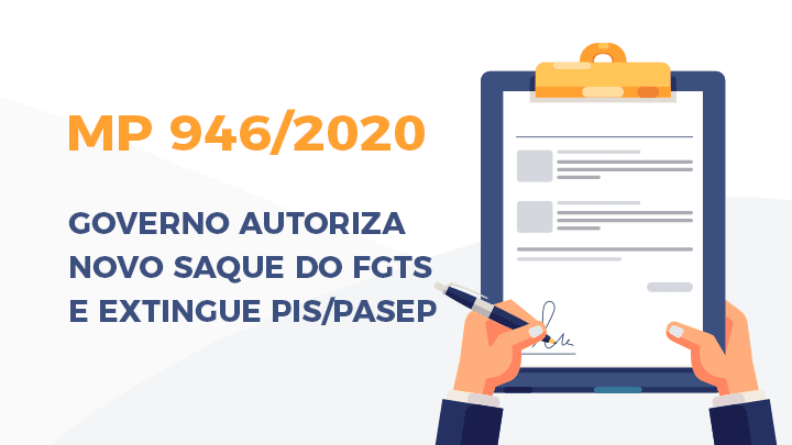 Leia mais sobre o artigo MP 946/2020 – Governo autoriza novo saque do FGTS e extingue PIS/PASEP