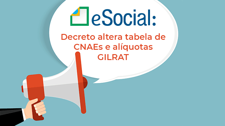 Leia mais sobre o artigo eSocial – Decreto altera tabela de CNAEs e alíquotas GILRAT