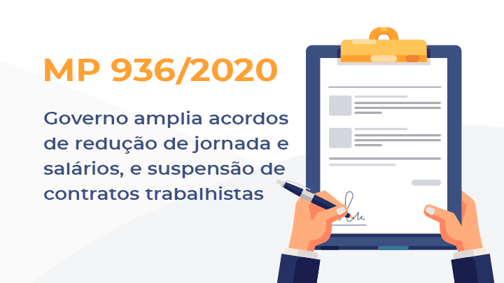 Leia mais sobre o artigo MP 936/2020 – Governo amplia acordos de redução de jornada e salários, e suspensão de contratos trabalhistas