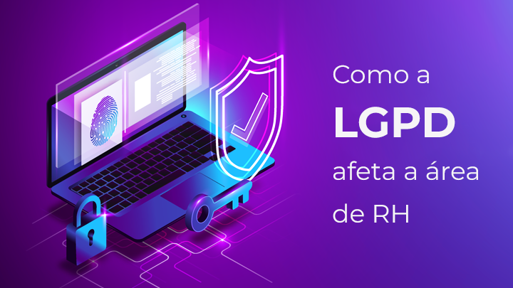 Leia mais sobre o artigo Como a LGPD afeta a área de RH